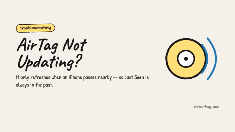 Watch: why your AirTag location is stuck on Last Seen and how to fix it, in about a minute