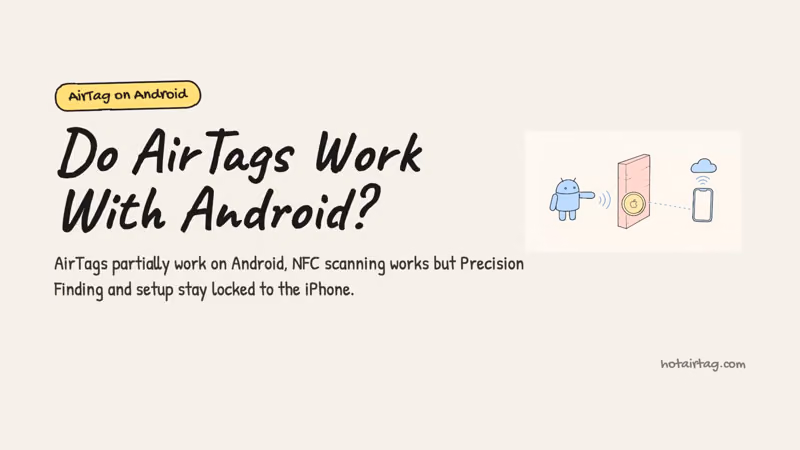 Watch: exactly what AirTags can and can't do on Android, and the better picks